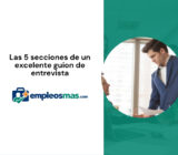 Las 5 secciones de un excelente guion de entrevista