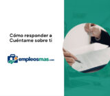 Cómo responder a Cuéntame sobre ti