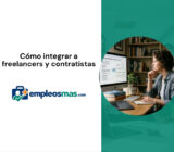 Cómo integrar a freelancers y contratistas