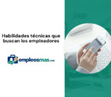 Habilidades técnicas que buscan los empleadores