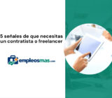 5 señales de que necesitas un contratista o freelancer