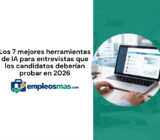 Los 7 mejores herramientas de IA para entrevistas que los candidatos deberían probar en 2026