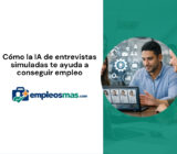 Cómo la IA de entrevistas simuladas te ayuda a conseguir empleo