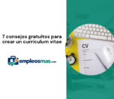 7 consejos gratuitos para crear un currículum vitae